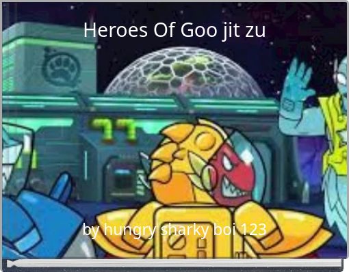 Heroes Of Goo jit zu