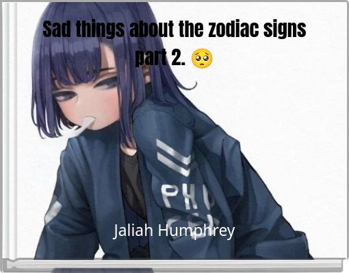 Sad things about the zodiac signs part 2. 