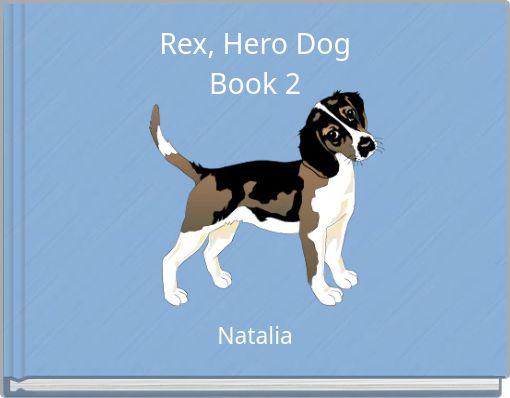 Rex, Hero Dog Book 2