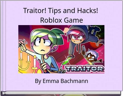 Traitor! Tips and Hacks! Roblox Game