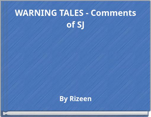 WARNING TALES - Comments of SJ