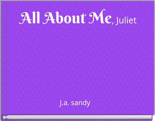 All About Me, Juliet
