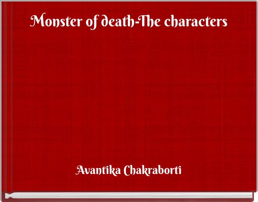 Monster of death-The characters