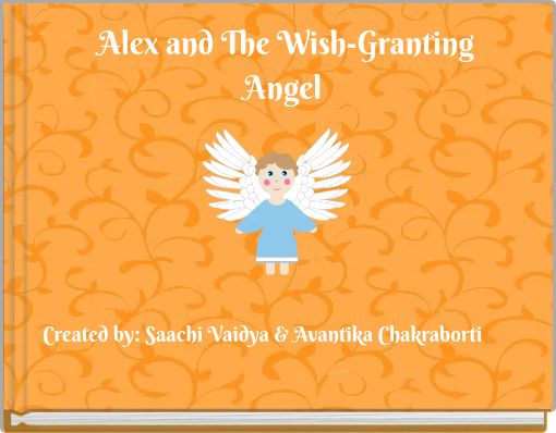 Alex and The Wish-Granting Angel