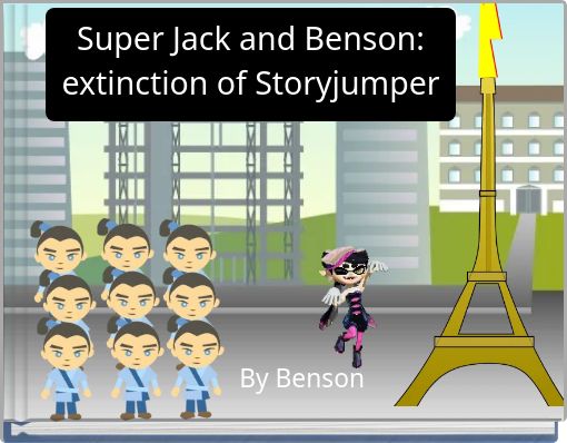 Super Jack and Benson: extinction of Storyjumper