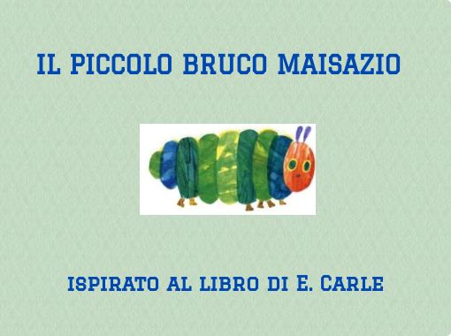 IL PICCOLO BRUCO MAISAZIO - Free stories online. Create books for kids