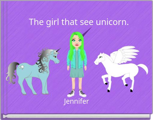 The girl that see unicorn.