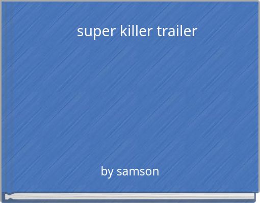 super killer trailer