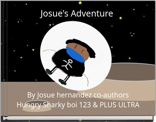 Josue's Adventure
