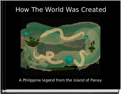 How The World Was Created