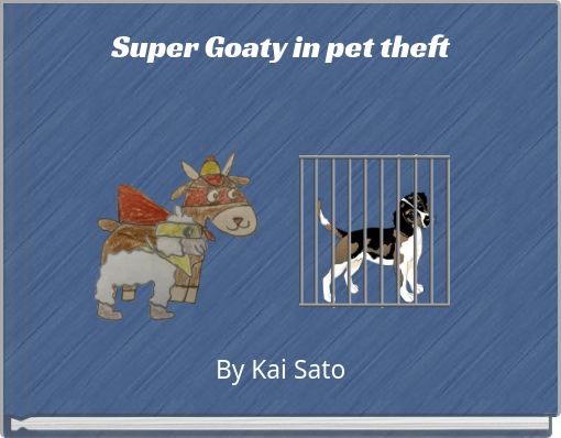 Super Goaty in pet theft