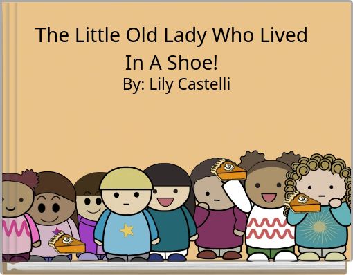 The Little Old Lady Who Lived In A Shoe!