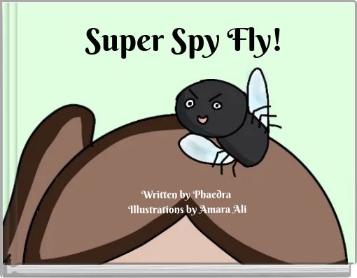 Super Spy Fly!