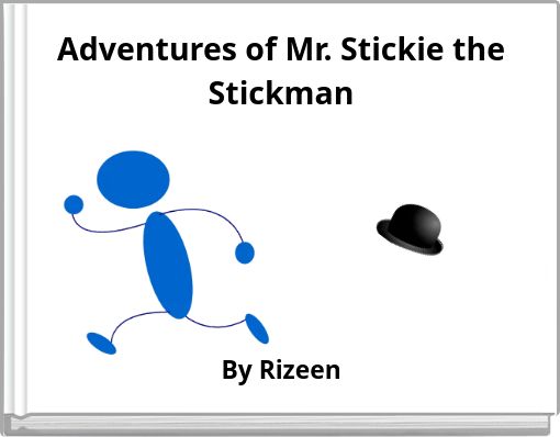 Adventures of Mr. Stickie the Stickman