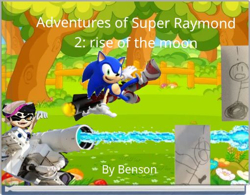Adventures of Super Raymond 2: rise of the moon