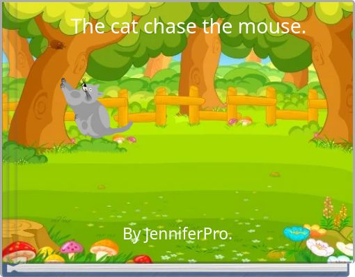 The cat chase the mouse.