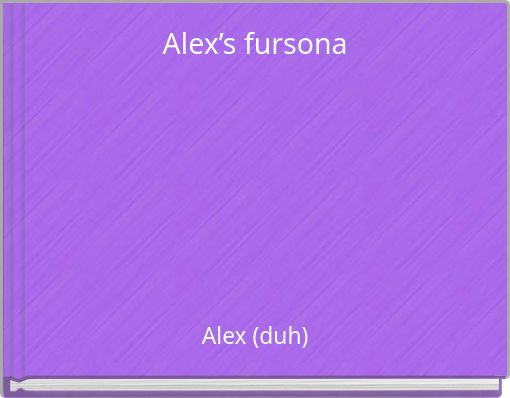 Alex’s fursona