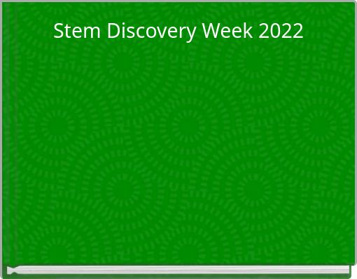 Stem Discovery Week 2022