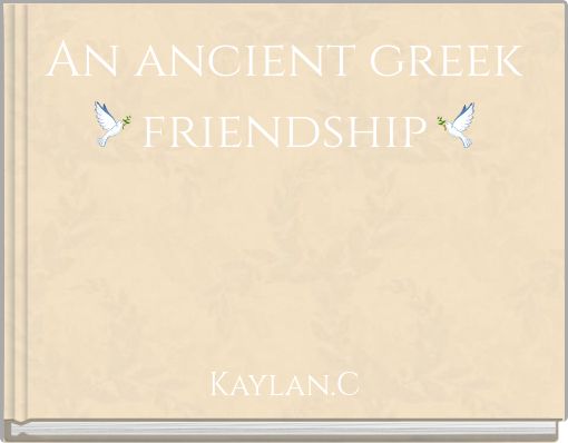 An ancient greek friendship