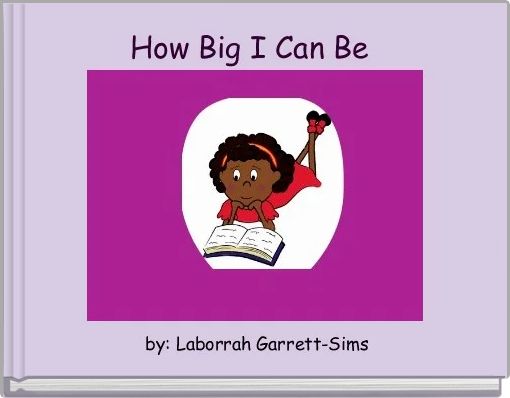 How Big I Can Be 