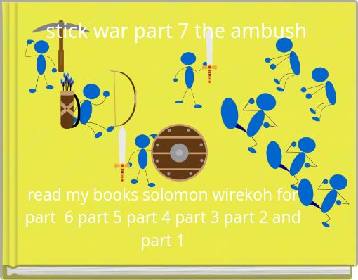 stick war part 7 the ambush
