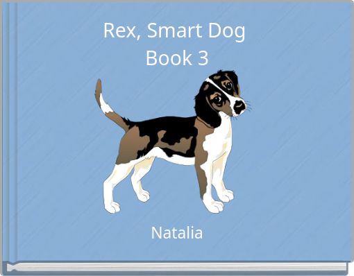 Rex, Smart Dog Book 3