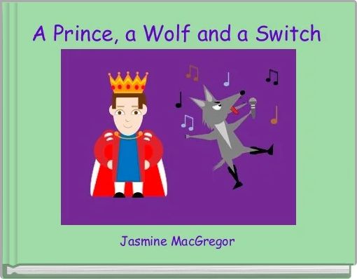 A Prince, a Wolf and a Switch