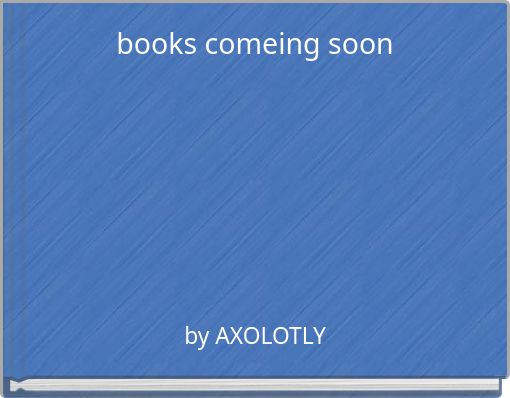 books comeing soon