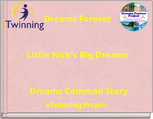 Dreams Forever Little Nick's Big Dreams Dreams Common Story