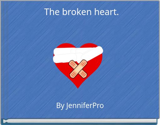 The broken heart.
