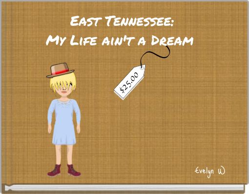 East Tennessee: My Life ain't a Dream