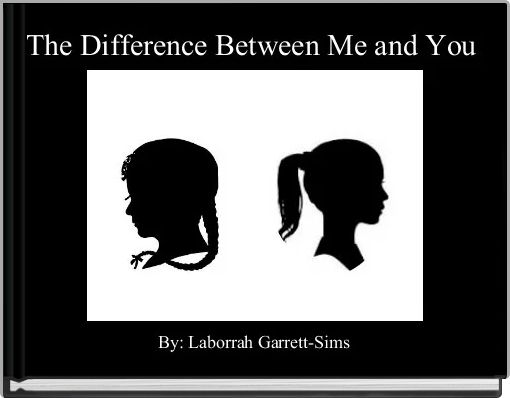 The Difference Between Me and You 