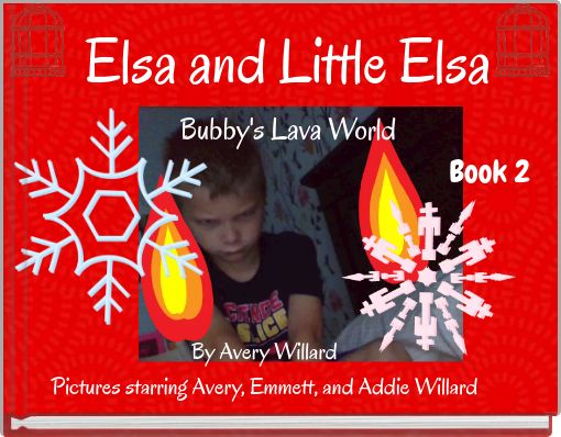 Elsa and Little Elsa In a Lava WorldBook 2