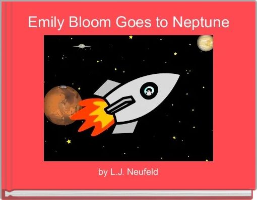 Emily Bloom Goes to Neptune