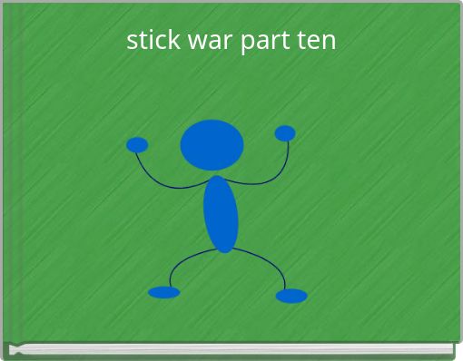 stick war part ten