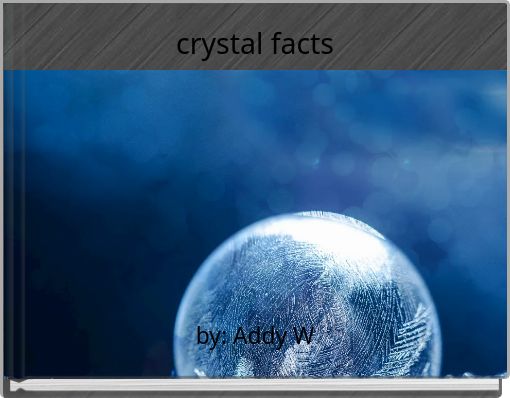 crystal facts