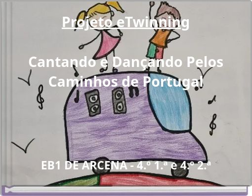 Projeto eTwinning Cantando e Dançando Pelos Caminhos de Portugal
