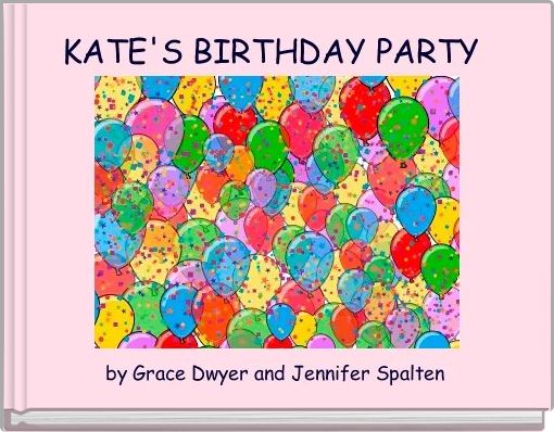 KATE'S BIRTHDAY PARTY 