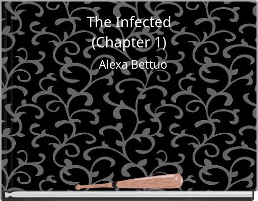 The Infected (Chapter 1)