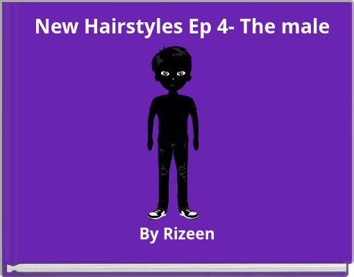 New Hairstyles Ep 4- The male