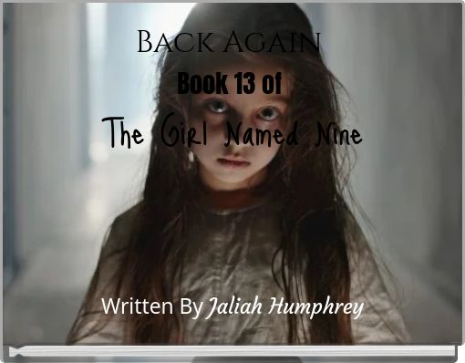 Back Again (part 13 of The Girl Named Nine)