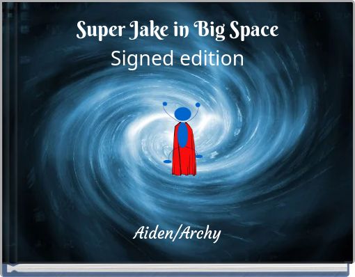 Super Jake in Big Space Signed edition