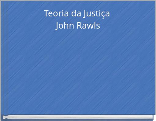 Teoria da Justiça John Rawls