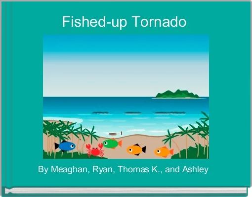 Fished-up Tornado 