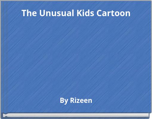 The Unusual Kids Cartoon