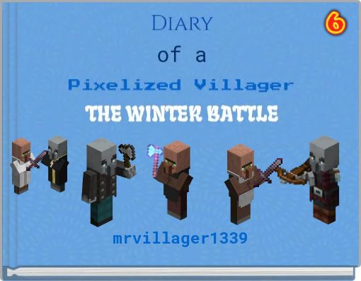 Diary of a Pixelized Villager: The Winter Battle