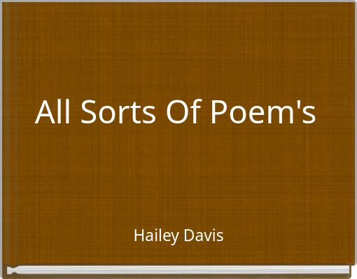 All Sorts Of Poem's