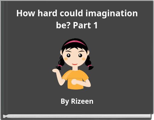 How hard could imagination be? Part 1