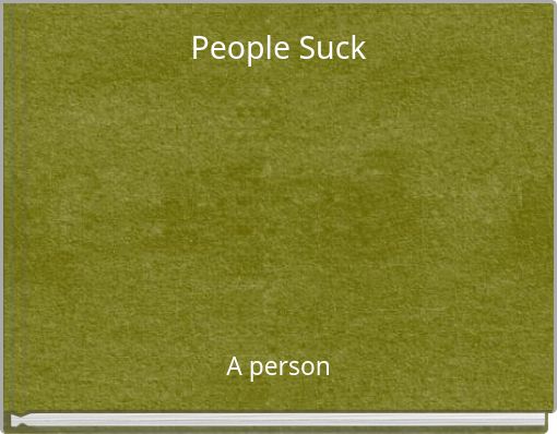 People Suck