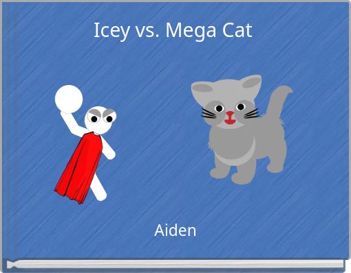 Icey vs. Mega Cat